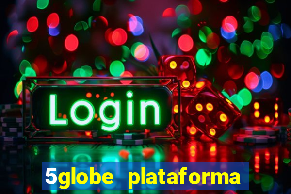 5globe plataforma de jogos
